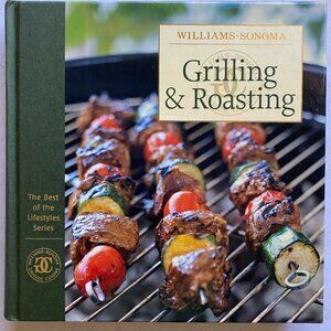 EUC~Williams-Sonoma: Grilling & Roasting (The Best of the Lifestyles Series)Book